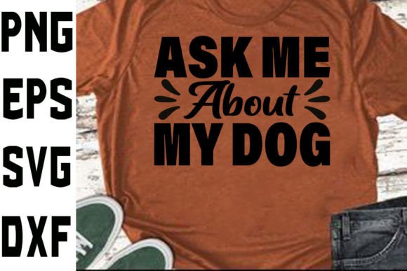 Funny Mom SVG: Ask Me About My Dog Review