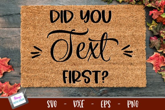 Review: Funny Doormat SVG Did You Text First