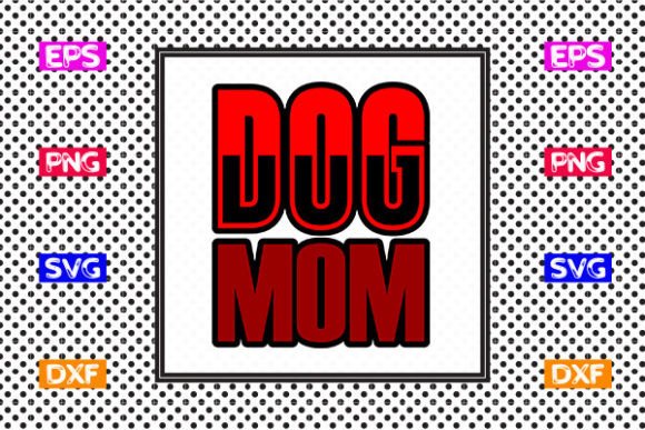 Review: Funny Mom SVG Design- Dog Mom for Embroidery