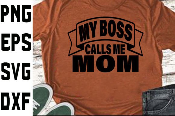 Review: Funny Mom SVG Design My Boss Calls Me M