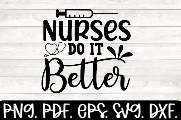 Review: Nurses Do It Better Funny Nurse Svg for Embroidery