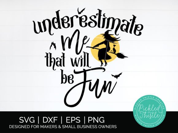 Review: Underestimate Me Halloween SVG for Embroidery