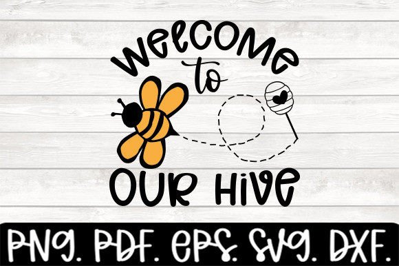 Review: Welcome to Our Hive Funny Bee Svg for Embroidery