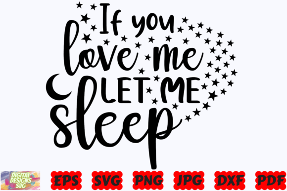 Reviewing the If You Love Me Let Me Sleep SVG